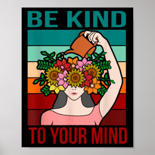 Be Kind To Your Mind Happy Mental Health Awareness Poster