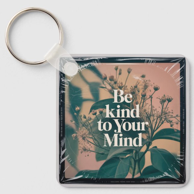Be Kind To Your Mind Keychain (Front)