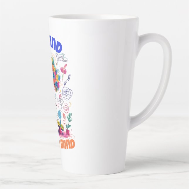 BE KIND TO YOUR MIND LATTE MUG (Right)
