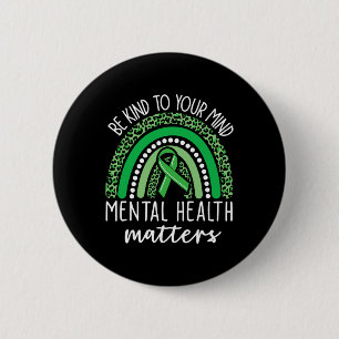 Be Kind To Your Mind Leopard Rainbow Mental Health 2 Inch Round Button