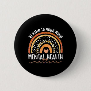 Be Kind To Your Mind Leopard Rainbow Mental Health 2 Inch Round Button