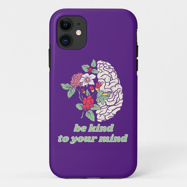 BE KIND TO YOUR MIND mental healt awareness        Case-Mate iPhone Case (Back)