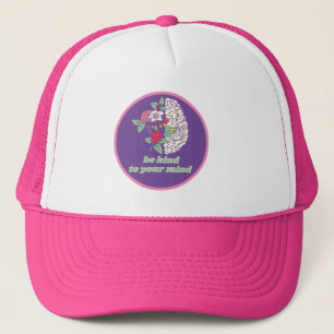 BE KIND TO YOUR MIND mental healt awareness        Trucker Hat