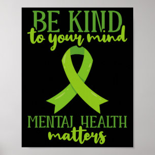 Be Kind To Your Mind Mental Health Awareness 3 Poster