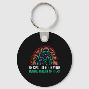 Be Kind To Your Mind Mental Health Awareness  Keychain