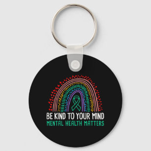 Be Kind To Your Mind Mental Health Awareness  Keychain