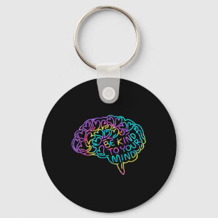 Be Kind To Your Mind Mental Health Awareness Keychain