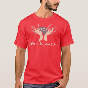Be Kind To your Mind Mental Health Awareness Month T-Shirt