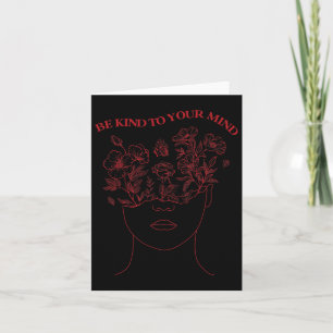 Be Kind To Your Mind Mental Health Awareness Self Card