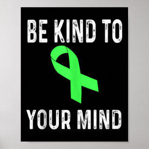 Be Kind To Your Mind Mental Health Awareness Shirt Poster
