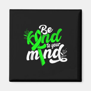Be Kind To Your Mind Mental Health Awareness Women Magnet