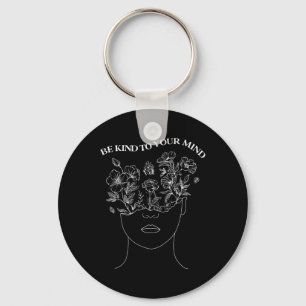 Be Kind To Your Mind Mental Health Occupational Th Keychain