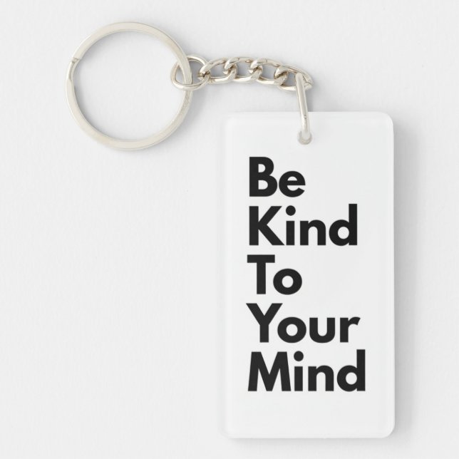 Be Kind To Your Mind" Minimalist Keychain (Front)