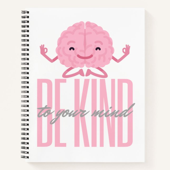 Be kind to your mind  notebook (Front)