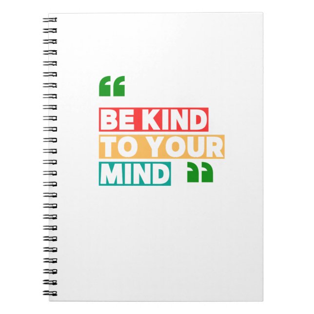 Be Kind to Your Mind Notebook (Front)
