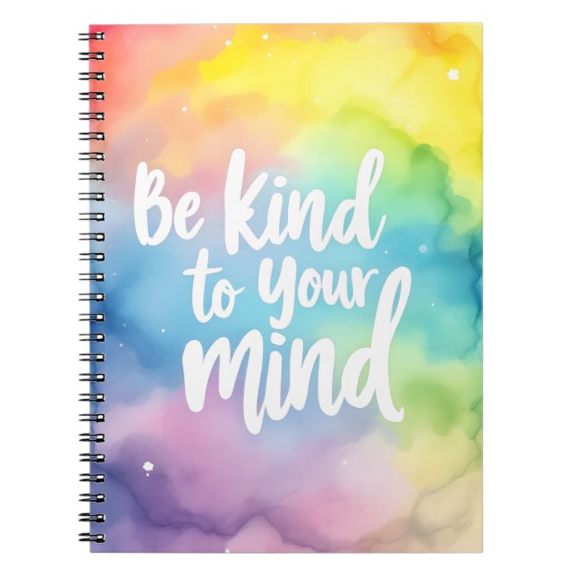 Be Kind to Your Mind Notebook (Front)