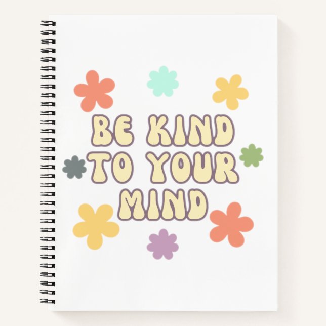 Be kind to your mind notebook (Front)