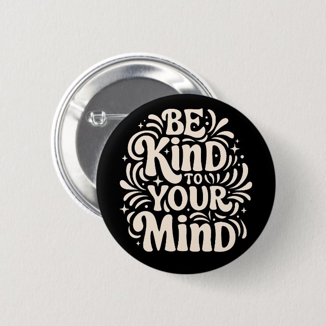 Be kind to your mind positive self talk 2 inch round button (Front & Back)