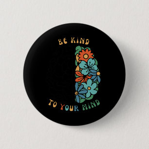 Be Kind To Your Mind Retro Green Mental Health Awa 2 Inch Round Button