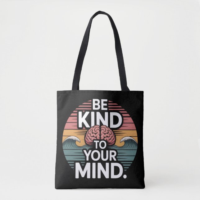 Be Kind to Your Mind Tote – Oct 10 Gift Bag (Front)