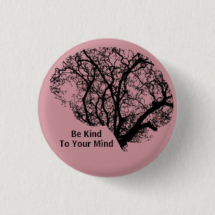 Be Kind to Your Mind Tree Brain Button Pin