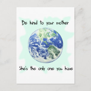 Be Kind to Your Mother Earth Postcard