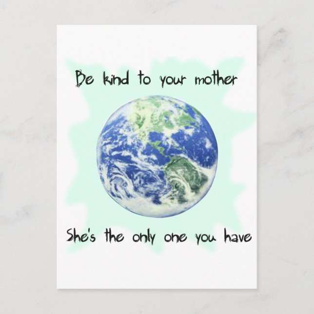 Be Kind to Your Mother Earth Postcard (Front)