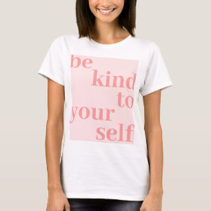 Be Kind to Yourself, Berry Red T-Shirt