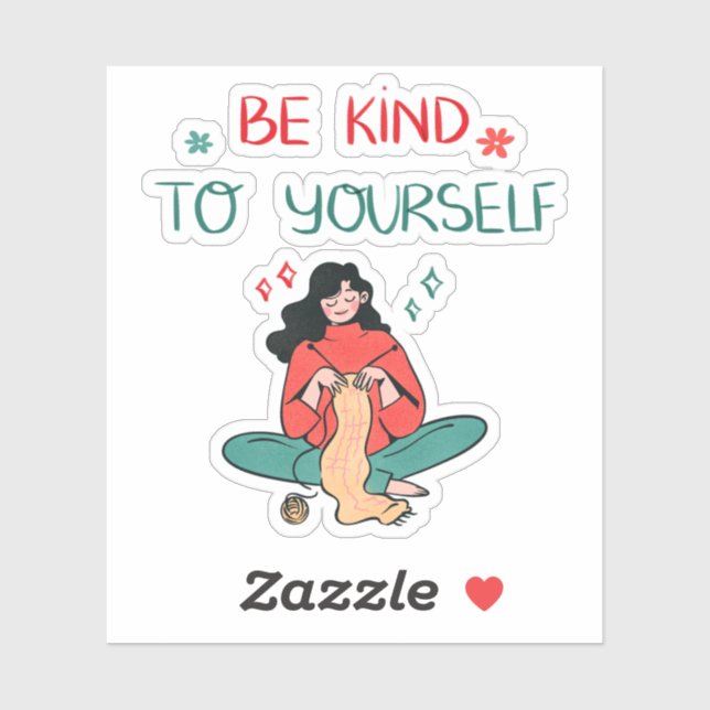 Be Kind To Yourself Inspiration Self Love  (Sheet)