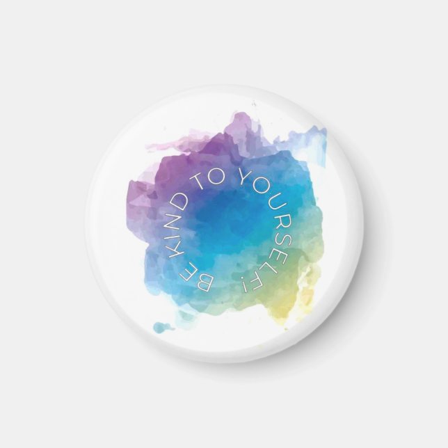 BE KIND TO YOURSELF MAGNET (Front)