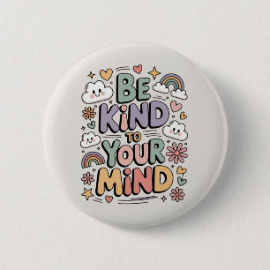 Be Kind to Yourself, Motivational, Positive Quote 2 Inch Round Button