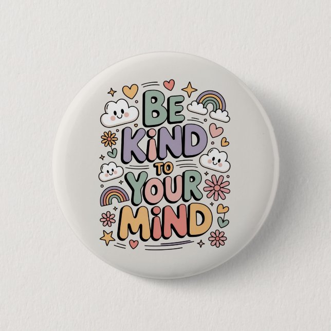 Be Kind to Yourself, Motivational, Positive Quote 2 Inch Round Button (Front)