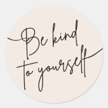 “Be Kind to Yourself” Self Care Quote Sticker