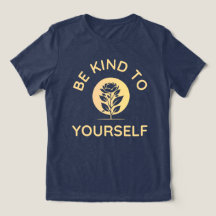 Be Kind To Yourself, Self Care