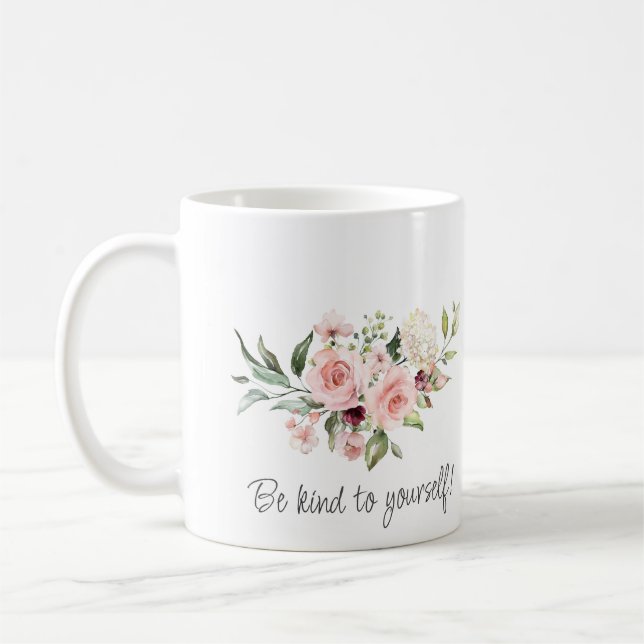 Be kind to yourself - self compassion  coffee mug (Left)