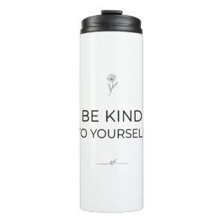Be Kind To Yourself Tumbler