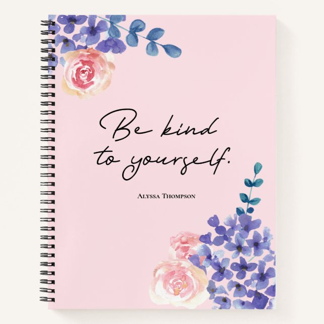 Be Kind to Yourself watercolor florals Custom Notebook (Front)