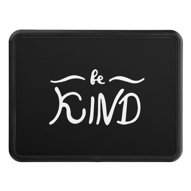 be kind trailer hitch cover (Front)