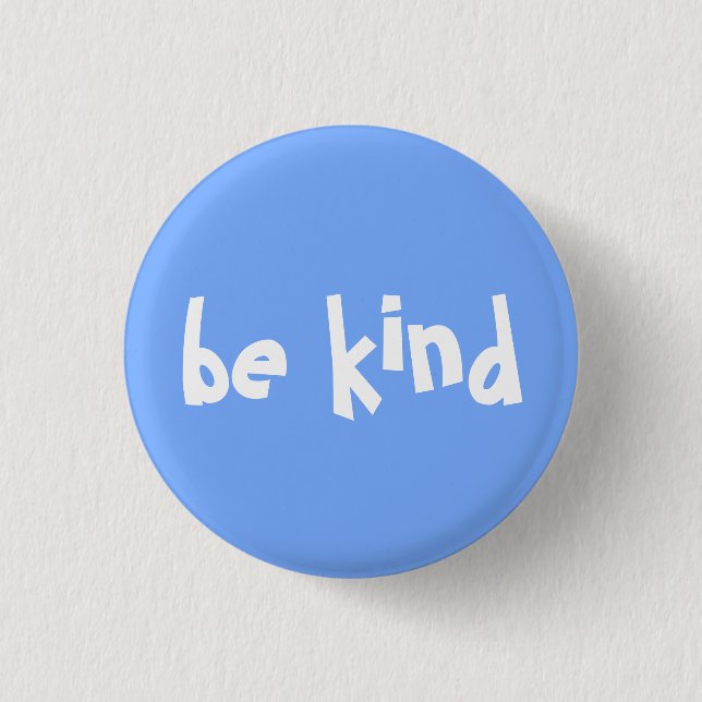 Be Kind Typography Blue White Text 1 Inch Round Button (Front)