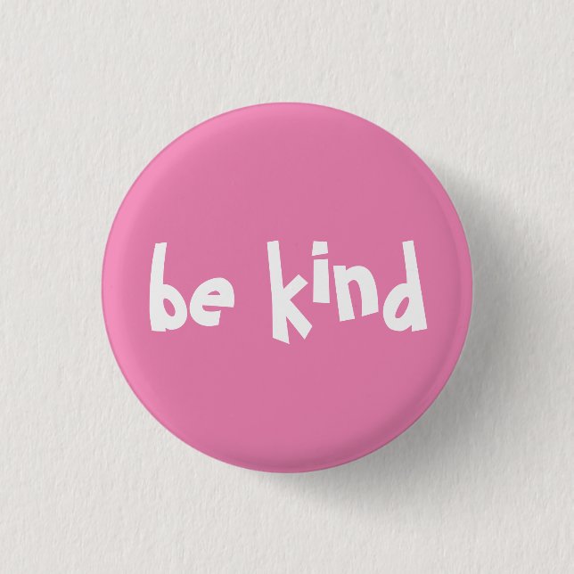 Be Kind Typography Pink White Button (Front)