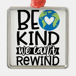 Be Kind We Can't Rewind Earth Day Heart Metal Ornament
