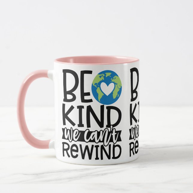 Be Kind We Can't Rewind Earth Day Heart Mug (Left)