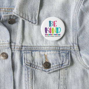 Be Kind Whenever Possible 2 Inch Round Button