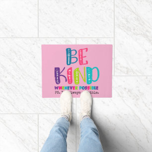 Be Kind Whenever Possible Doormat