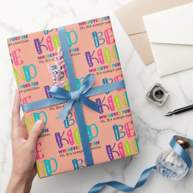 Be Kind Whenever Possible Wrapping Paper (Gifting)