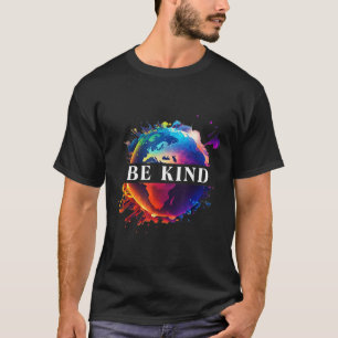 Be Kind With Mother Earth Environmental Protection T-Shirt