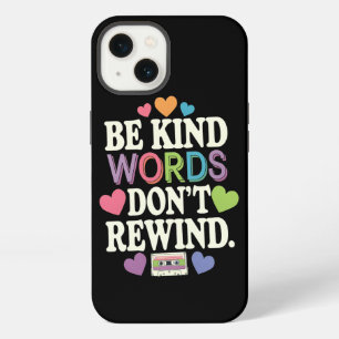Be Kind Words Don't Rewind Funny iPhone 13 Case