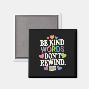 Be Kind Words Don't Rewind Funny Magnet