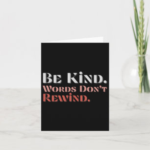 Be Kind Words Don't Rewind Unity Day Anti Bullying Card