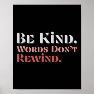 Be Kind Words Don't Rewind Unity Day Anti Bullying Poster